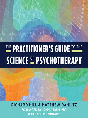 cover image of The Practitioner's Guide to the Science of Psychotherapy